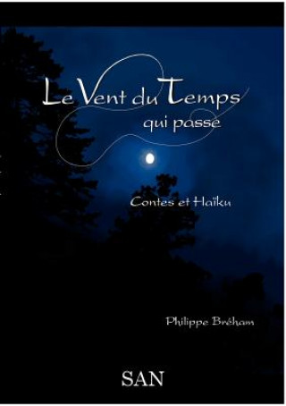 Könyv Vent du Temps qui passe Philippe Bréham