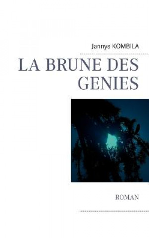 Buch brune des genies Jannys Kombila