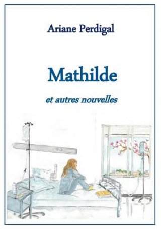 Buch Mathilde Ariane Perdigal