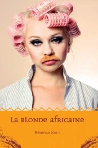 Kniha La blonde africaine Béatrice Kern