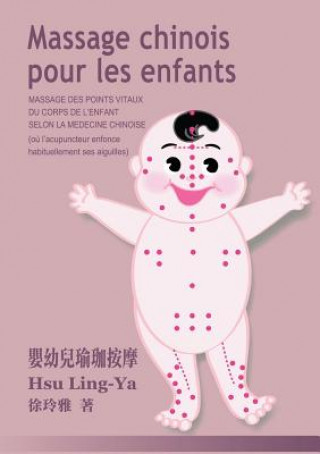 Könyv Massage chinois pour les enfants Ling-ya Hsu