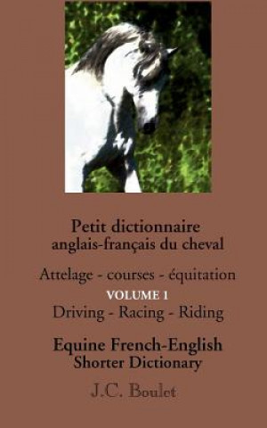 Carte Petit dictionnaire anglais-francais du cheval - Vol. 1 Jean-Claude Boulet