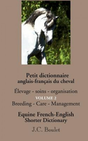 Carte Petit dictionnaire anglais-francais du cheval - Vol. 2 Jean-Claude Boulet