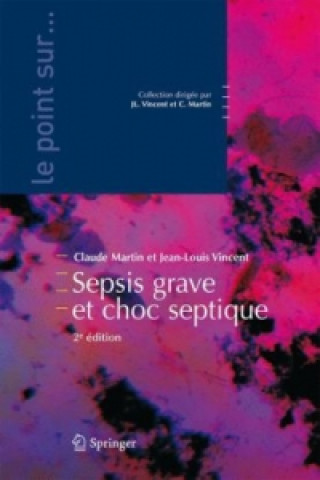 Könyv Sepsis grave et choc septique Claude Martin