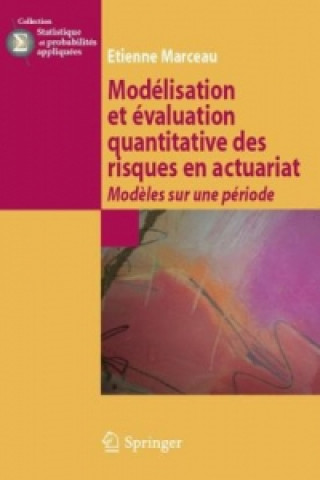 Kniha Modelisation et evaluation quantitative des risques en actuariat Etienne Marceau