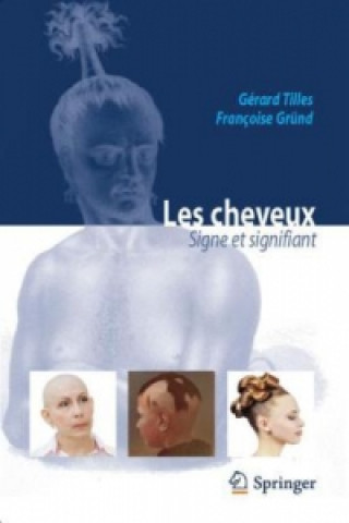 Könyv Les cheveux: signe et signifiant Gérard Tilles