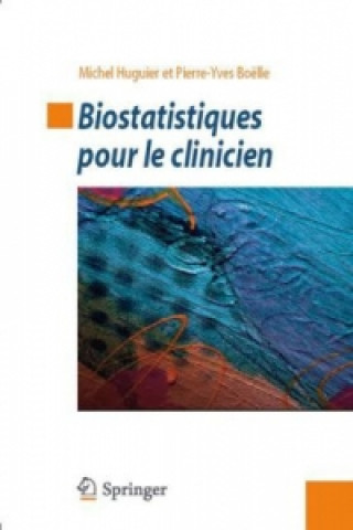 Kniha Biostatistiques pour le clinicien Michel Huguier