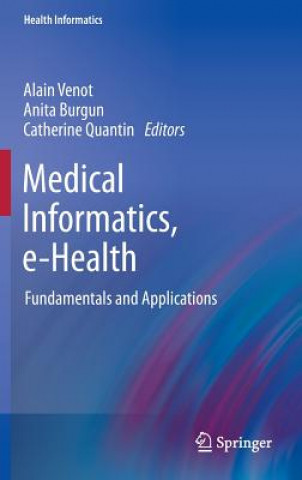 Книга Medical Informatics, E-Health Anita Burgun