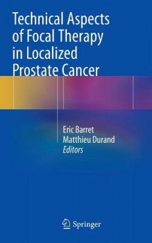 Carte Technical Aspects of Focal Therapy in Localized Prostate Cancer Eric Barret
