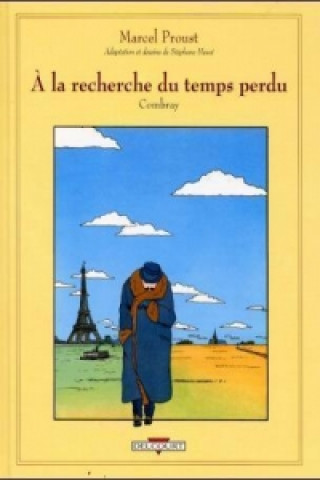 Könyv À la recherche du temps perdu - Combray Stéphane Heuet