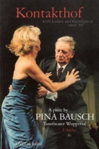Könyv Kontakthof with Ladies and Gentleman over 65, m. DVD Pina Bausch