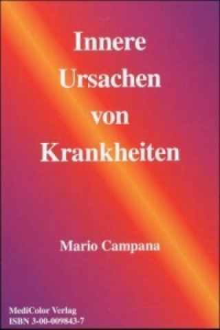 Kniha Innere Ursachen von Krankheiten. Bd.1 Mario Campana