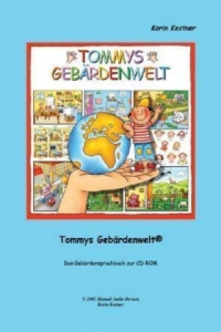 Carte Tommys Gebärdenwelt 1 - Das Gebärdensprachbuch. Tl.1 Karin Kestner