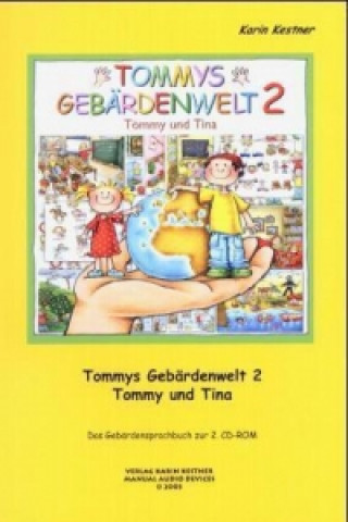 Buch Tommys Gebärdenwelt 2 - Das Gebärdensprachbuch. Tl.2 Karin Kestner