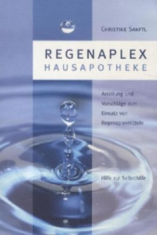 Könyv Regenaplex - Hausapotheke Christa Sanftl