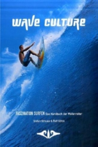 Kniha Wave Culture, Faszination Surfen Stefan Strauss