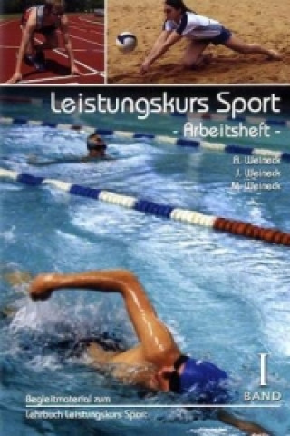 Knjiga Leistungskurs Sport, Band I - Arbeitsheft, m. 1 Beilage Michael Weineck