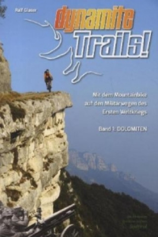 Buch Dynamite Trails - Dolomiten Ralf Glaser