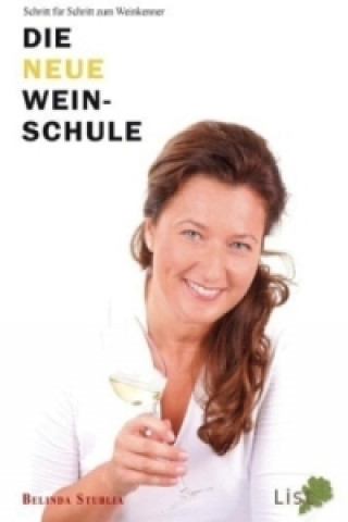 Kniha Die neue Weinschule Belinda Stublia
