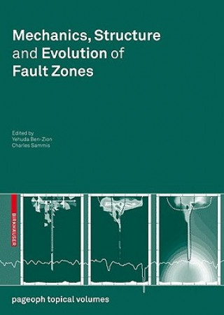 Książka Mechanics, Structure and Evolution of Fault Zones Yehuda Ben-Zion