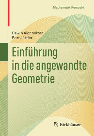 Könyv Einfuhrung in Die Angewandte Geometrie Bert Jüttler