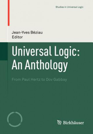 Carte Universal Logic: An Anthology Jean-Yves Béziau