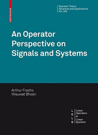 Könyv Operator Perspective on Signals and Systems Arthur Frazho