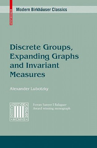 Kniha Discrete Groups, Expanding Graphs and Invariant Measures Alex Lubotzky