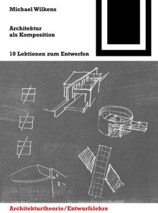Kniha Architektur als Komposition Michael Wilkens