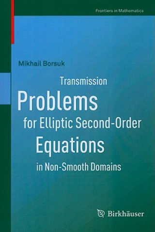 Könyv Transmission Problems for Elliptic Second-Order Equations in Non-Smooth Domains Mikhail Borsuk