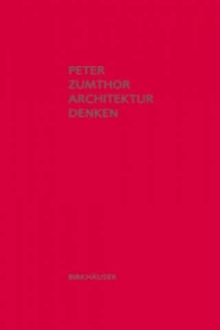 Knjiga Architektur denken Peter Zumthor