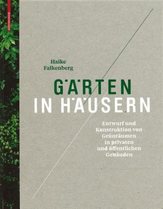 Könyv Gärten in Häusern Haike Falkenberg