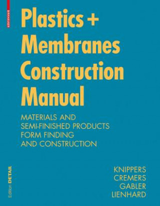 Kniha Construction Manual for Polymers + Membranes Jan Knippers