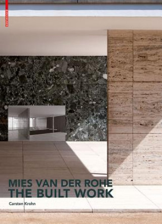 Kniha Mies van der Rohe - The Built Work Carsten Krohn