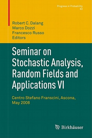 Carte Seminar on Stochastic Analysis, Random Fields and Applications VI Robert Dalang
