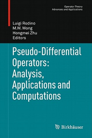 Knjiga Pseudo-Differential Operators: Analysis, Applications and Computations Luigi Rodino