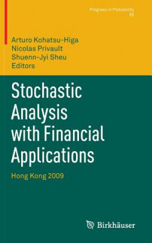 Kniha Stochastic Analysis with Financial Applications Arturo Kohatsu-Higa