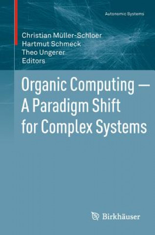 Könyv Organic Computing - A Paradigm Shift for Complex Systems Christian Müller-Schloer