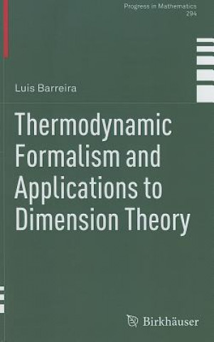 Carte Thermodynamic Formalism and Applications to Dimension Theory Luis Barreira