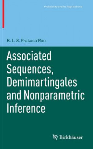 Könyv Associated Sequences, Demimartingales and Nonparametric Inference B.L.S. Prakasa Rao