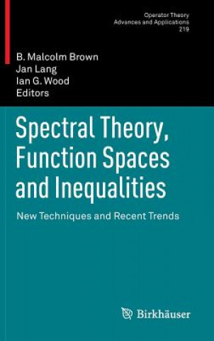 Könyv Spectral Theory, Function Spaces and Inequalities B. Malcolm Brown