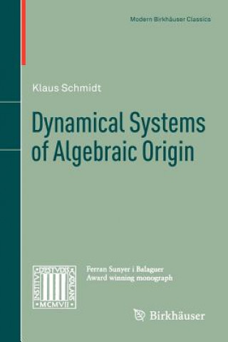 Kniha Dynamical Systems of Algebraic Origin Klaus Schmidt