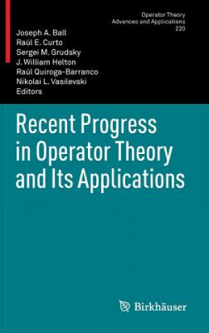 Carte Recent Progress in Operator Theory and Its Applications Joseph A. Ball