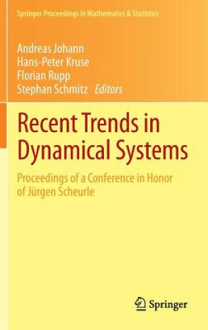 Könyv Recent Trends in Dynamical Systems Andreas Johann