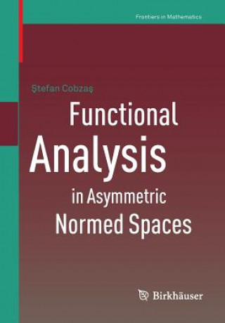 Buch Functional Analysis in Asymmetric Normed Spaces Stefan Cobzas