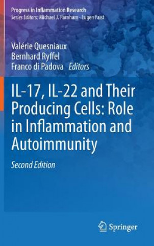 Kniha IL-17, IL-22 and Their Producing Cells: Role in Inflammation and Autoimmunity Valérie Quesniaux