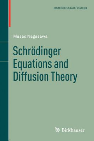 Kniha Schroedinger Equations and Diffusion Theory Masao Nagasawa