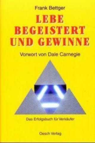 Книга Lebe begeistert und gewinne! Frank Bettger