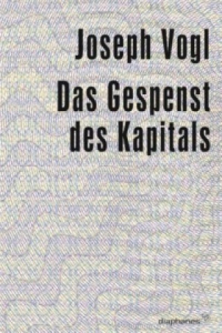 Book Das Gespenst des Kapitals Joseph Vogl