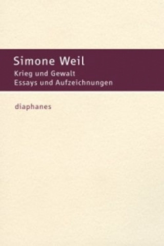 Könyv Krieg und Gewalt Simone Weil